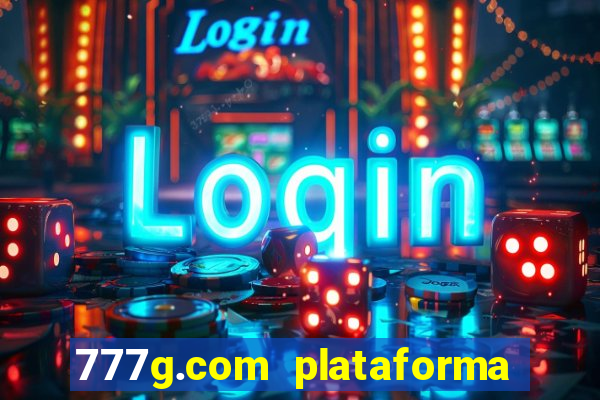 777g.com plataforma de jogos